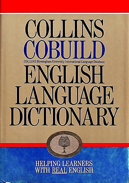 collins cobuild english language dictionary.